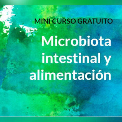 MINI CURSO GRATUITO: Microbiota y alimentación funcional
